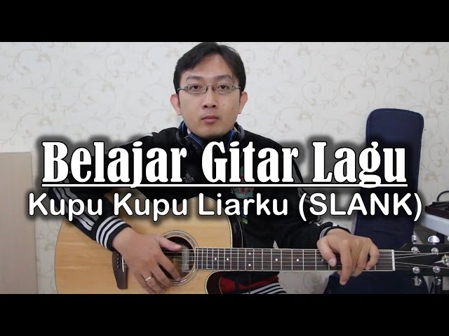 Belajar Gitar Lagu - Kupu Kupu Liarku (SLANK) class=