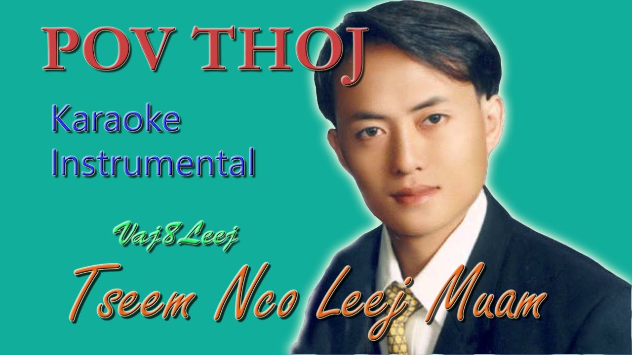 Pov Thoj - Tseem Nco Leej Muam - Karaoke - Instrumental