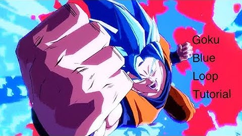 (DBFZ) A Basic Understanding Of SSGSS Gokus Loops