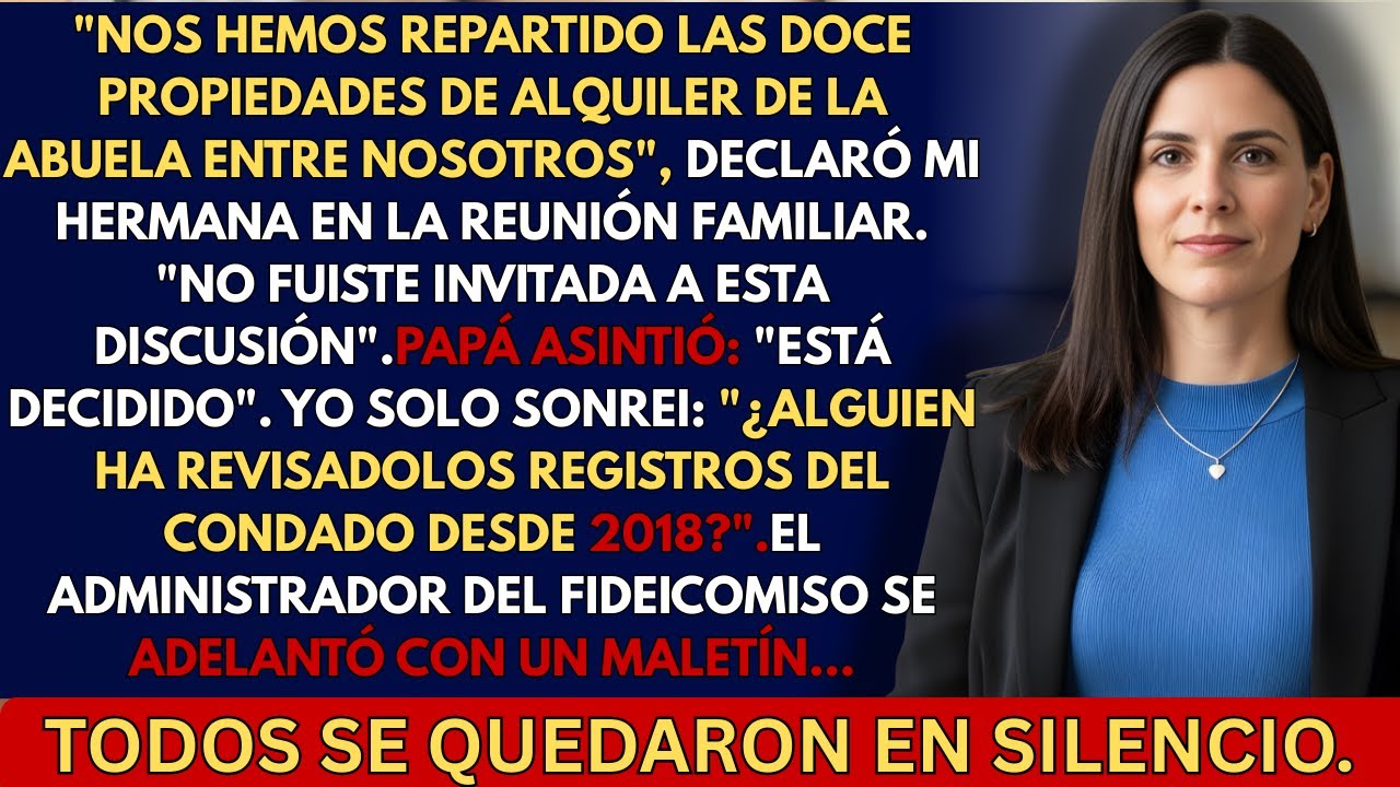 Mi familia se repartió las propiedades de alquiler de la abuela sin mí. No sabían que...