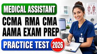 Medical Assistant Practice Test 2026: CCMA, RMA, CMA & AAMA Exam Prep