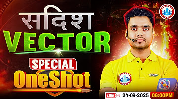 Vector One Shot | सदिश | Special Physics Class for Class 11 & 12, NEET 2026 | By Rohit Sir