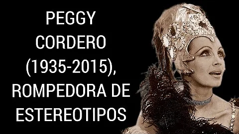 Peggy Cordero (1935-2015), Rompedora de Estereotipos