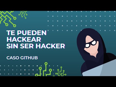 Te pueden "Hackear" sin ser Hacker | Caso Github [Curiosidades]