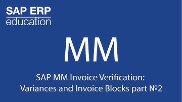 SAP MM Invoice Verification: Variances and Invoice Blocks part 2
