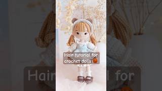 How I attach the hair wig to crochet amigurumi dolls, crochet doll tutorials #crochet #amigurumi