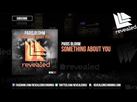 Paris Blohm — Paris Blohm - Something About You [OUT NOW!]