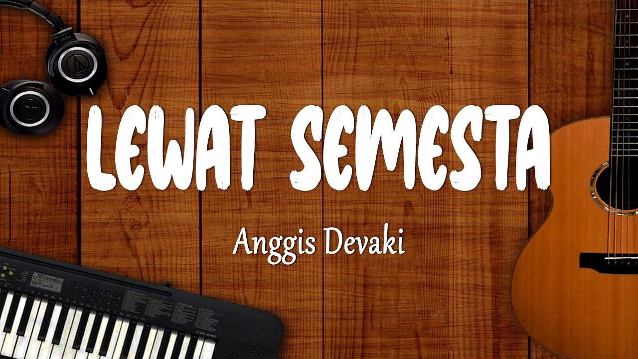 Anggis Devaki - LEWAT SEMESTA (OST. TABAYYUN) (Lirik Lagu) - YouTube