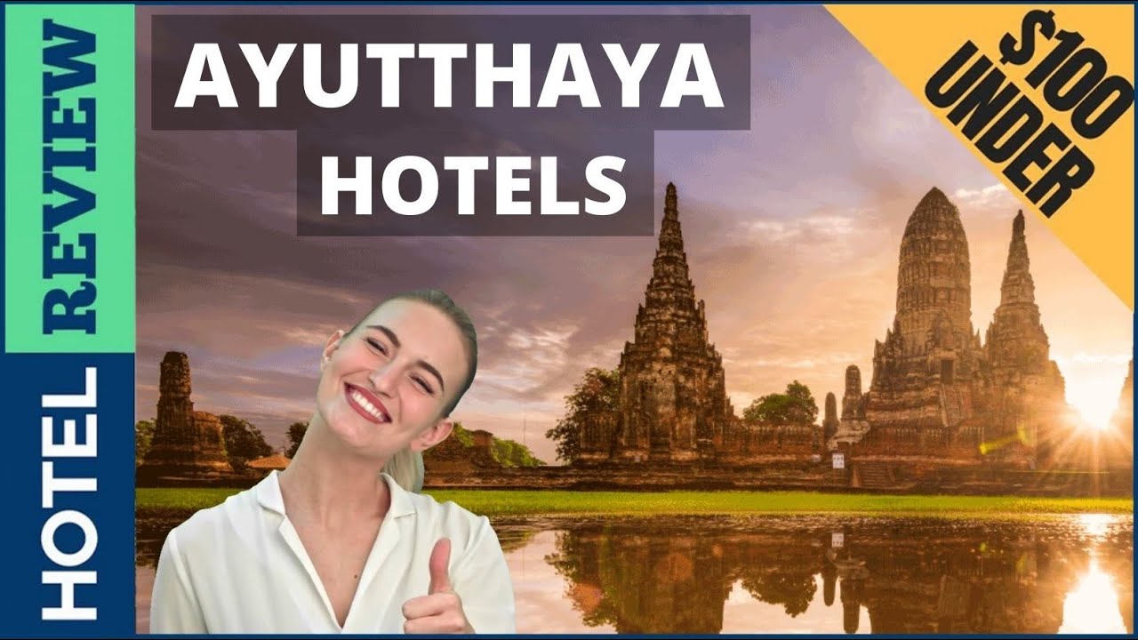 ✓Ayutthaya : Best Hotel In Ayutthaya [Under $100] (2022) - YouTube