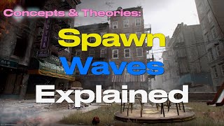Concepts and Theories: Spawn Waves Explained