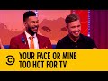 Holly’s Ex Has A "Hard On" For Her Current Boyfriend​ | Too Hot For TV | Your Face Or Mine