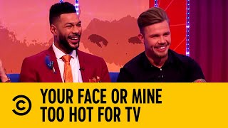 Holly’s Ex Has A Hard On For Her Current Boyfriend​ | Too Hot For TV | Your Face Or Mine