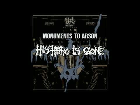 Monuments To Arson - A Tribute To His Hero Is Gone (Full Album)
