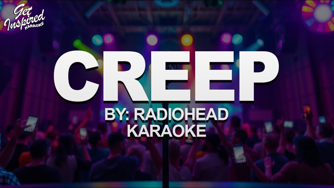 CREEP - RADIOHEAD KARAOKE