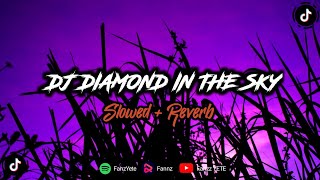 DJ Diamond In The Sky (Speed Up   Reverb)🎶