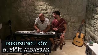 Ege Günay & Yiğit Albayrak - Dokuzuncu Köy Akustik