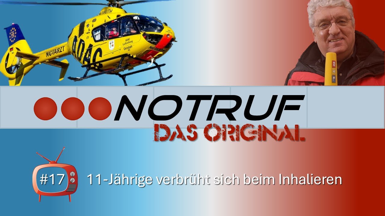 🎬 NOTRUF (17) - 11-Jährige verbrüht sich beim Inhalieren
