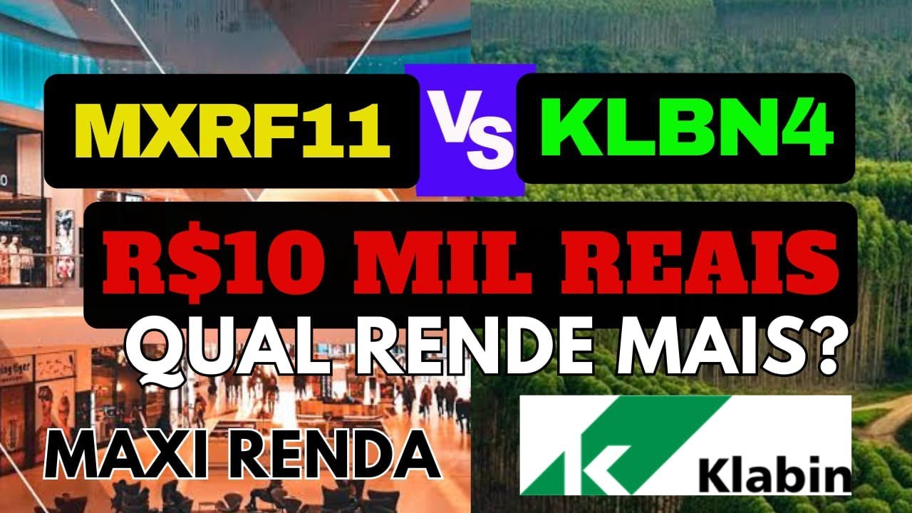 KLBN4 Ou MXRF11 QUAL MELHOR QUAL RENDE MAIS YouTube klbn4-ou-mxrf11-qual-melhor-qual-rende-mais-youtube
