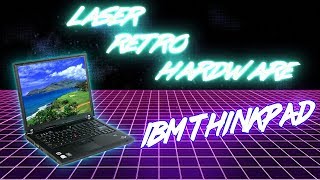 Реликтовый Ноутбук IBM ThinkPad - LASER RETRO [HARDWARE]