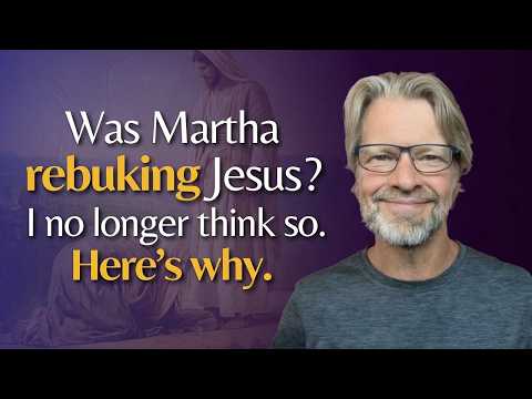Lazarus’s Death, Martha’s Confession (John 11:1-27)