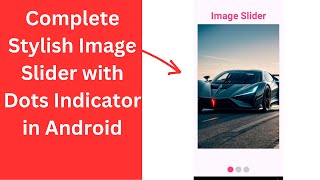 Complete Image Slider with Dots Indicator in Android Using Java | Android App Development Tutorial"