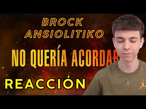 Mi reacción a Brock Ansiolitiko - NO QUERÍA ACORDARME 🔥