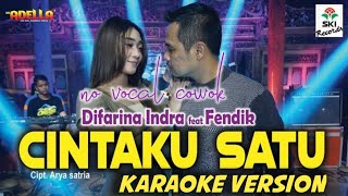 Cintaku Satu ~ Difarina Indra ft Fendik Om Adella [ karaoke ] no vocal cowok