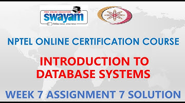Introduction to Database Systems | NPTEL | Week 7 | Assignment 7 Solution | Jan2021