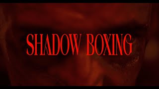 TIF - SHADOW BOXING