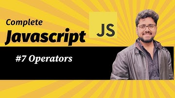 #7 Operators || JavaScript Full Course || For Beginner