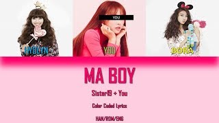 SISTAR19   You - Ma Boy | Color Coded Lyrics | HAN/ROM/ENG