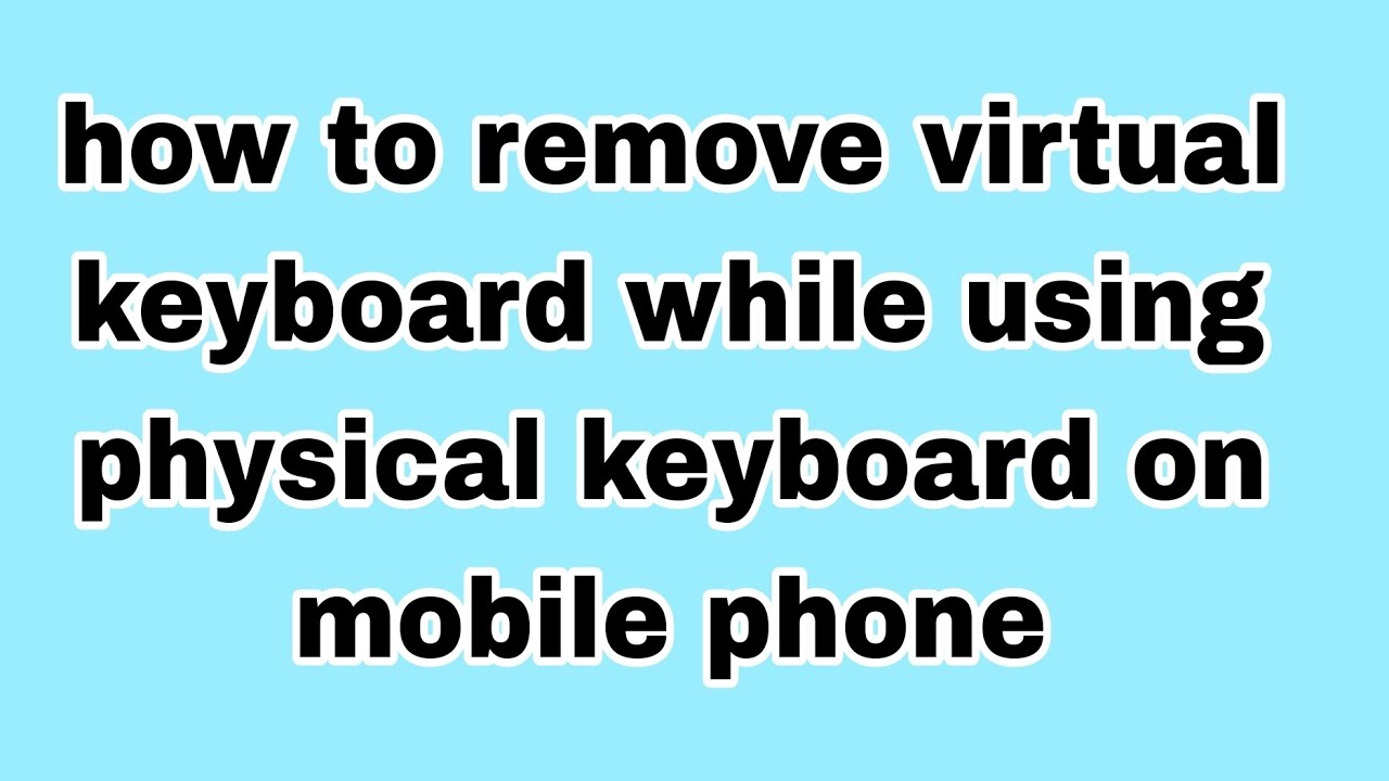 The problem of Virtual keyboard appearance while using keyboard on ...