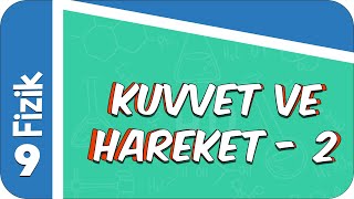 9. Sınıf Fizik Kuvvet Ve Hareket - 2