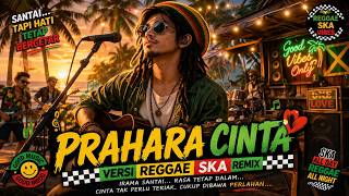 PRAHARA CINTA – MERRY ANDANI | REGGAE SKA REMIX 🌴🔥 (RELAXING & ADDICTIVE!)