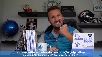 #KubernetesMoment Episode 0011 Becoming a Kubernetes Expert Part 2