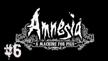 Amnesia A Machine For Pigs | Part 6 | Gameplay Walkthrough | The Mixing Room