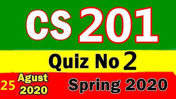 CS201 Quiz 2 Solution spring 2020 | cs201 quiz 2 spring 2020 | cs201 Quiz 2020