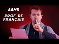 Asmr roleplay  prof de francais  