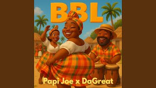 BBL (Kwéyol) x Papi Joe