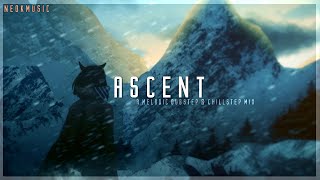 Ascent - A Melodic Dubstep & Chillstep Mix