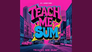 Teach Me Sum (feat. Lindsey Dawn)