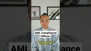 What exactly is an AML Compliance Officer?