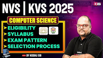 KVS NVS Vacancy 2025 | KVS NVS Computer Science Syllabus, Exam Pattern, Eligibility & Selection