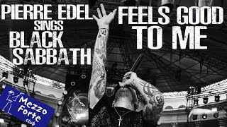 Download Lagu BLACK SABBATH - FEELS GOOD (PIERRE EDEL) MP3