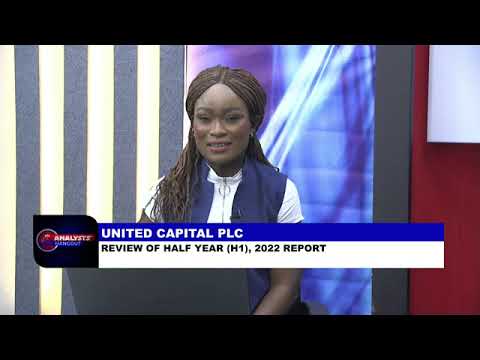 ANALYST HANGOUT I: REVIEW OF UNITED CAPITAL PLC HALF YEAR REPORT