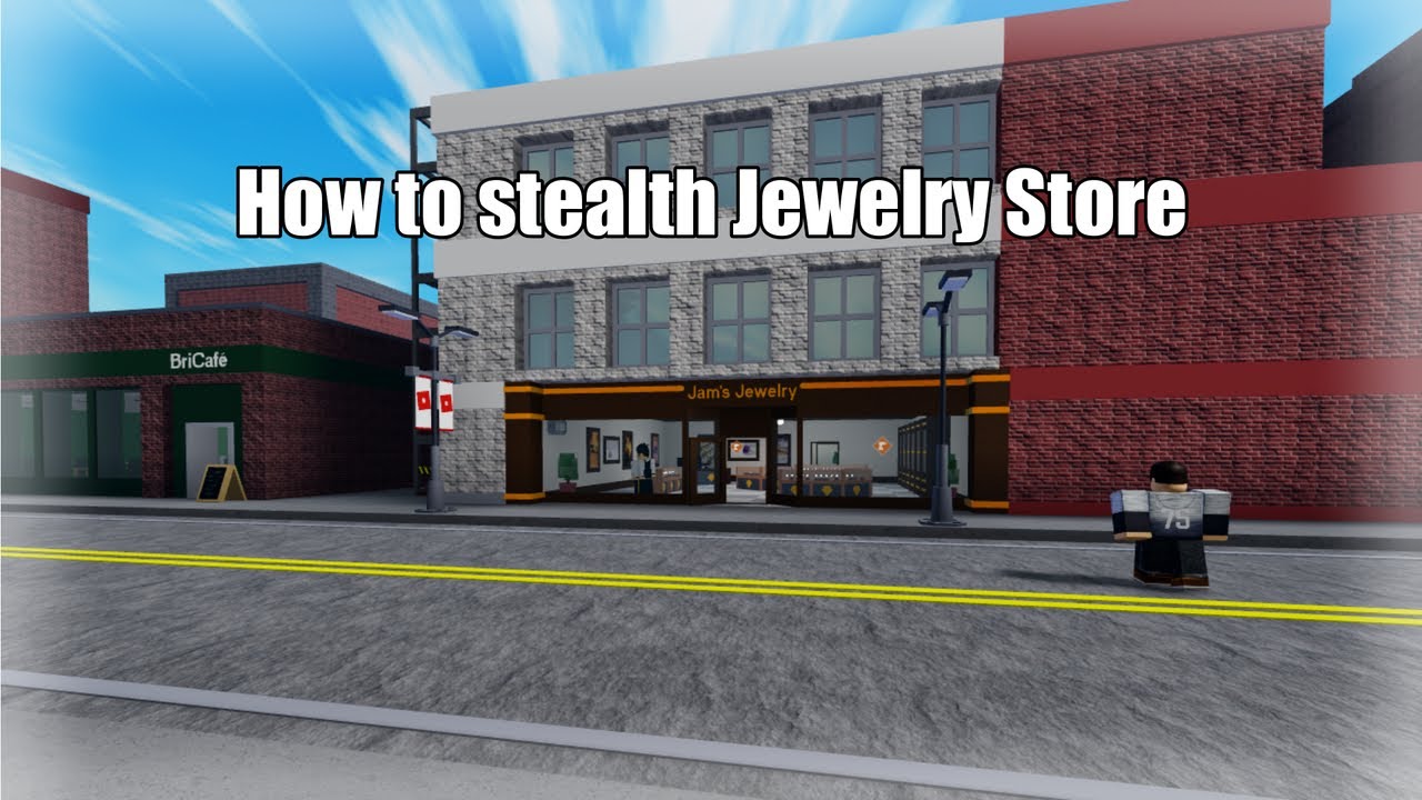 roblox notoriety jewelry store stealth