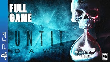 UNTIL DAWN | FULL GAME PS4 Perfect Walkthrough | Best Ending (All Characters Saved)