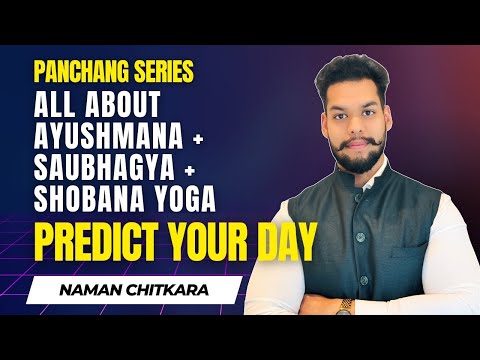 All about Ayushmana + Saubhagya + Shobana yoga | Predict through panchang | Series