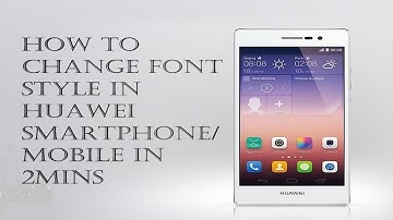 How to change font/text style in any Huawei smartphones/mobile in 2 mins||Techstation
