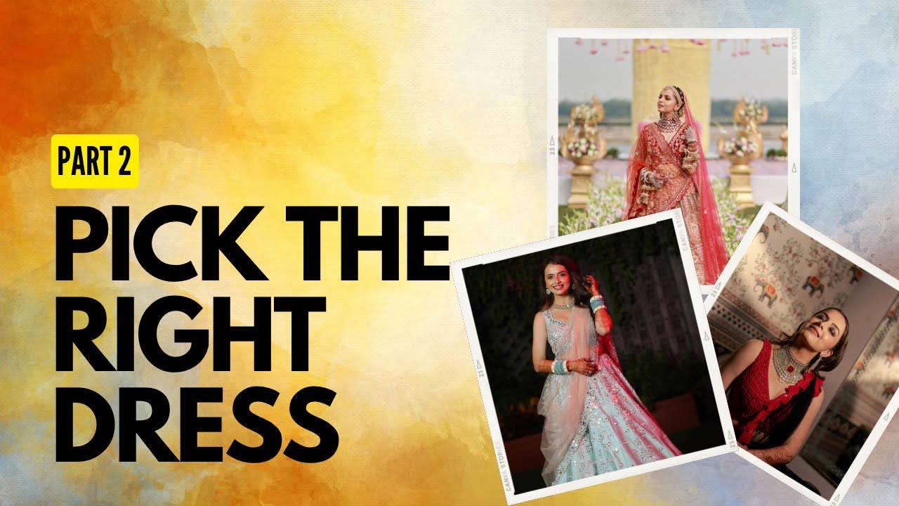 Shadi ke kapde kaise decide karein?!